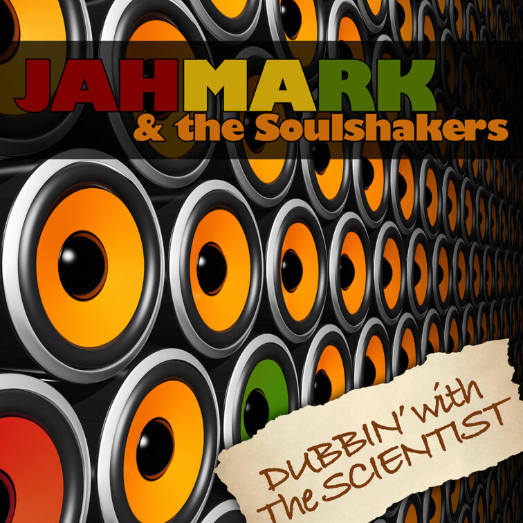 “Dubbin’ With The Scientist” – Jahmark & The Soulshakers