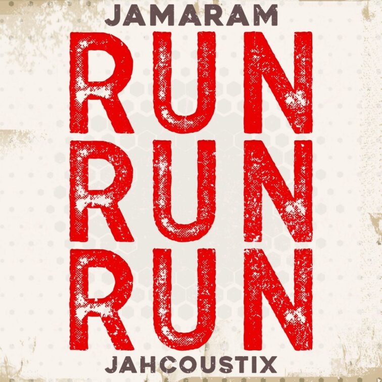 Jamaram - Run Run Run ft Jahcoustix
