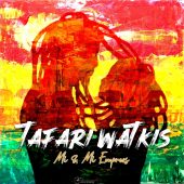 Tafari Watkis - Mi & Mi Empress (New Release)